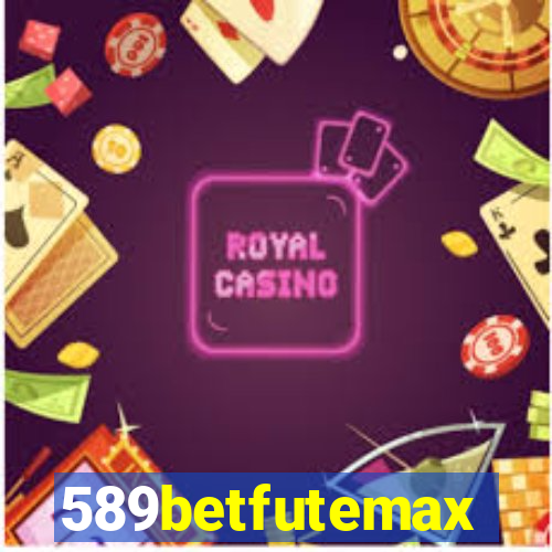 589betfutemax futebol ao vivo